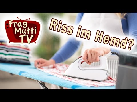 Riss im Hemd oder Bluse flicken | Frag Mutti TV